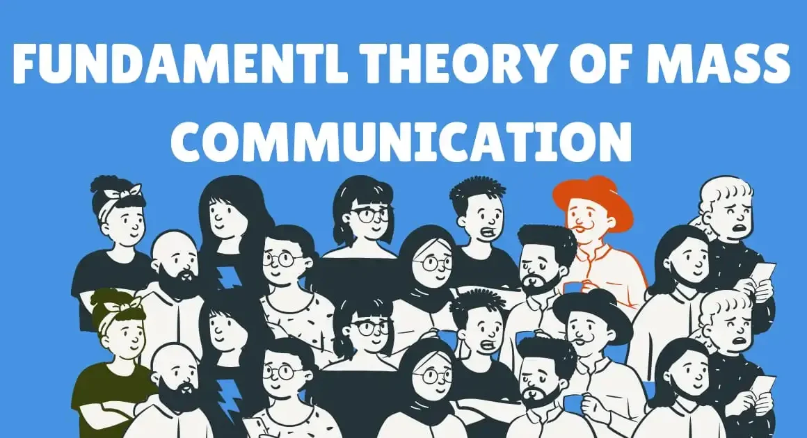 Fundamental theories of Mass Communication