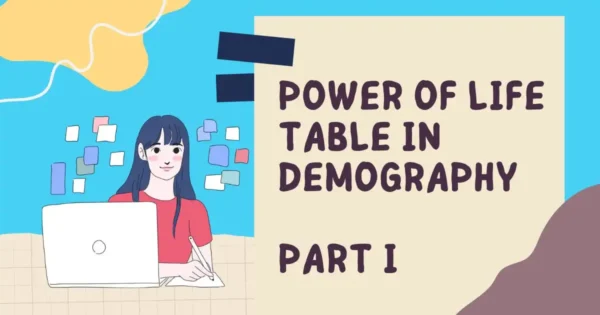 The Power of Life Tables in Demography | UGC NET| Free notes