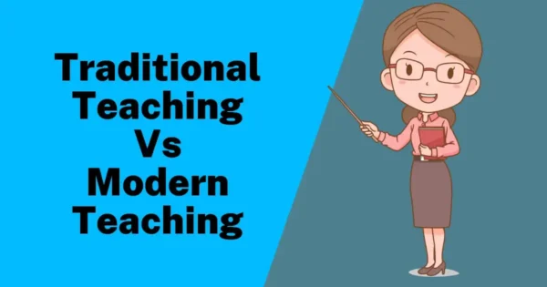 Traditional vs. Modern Teaching Methods: Key Topic for UGC NET